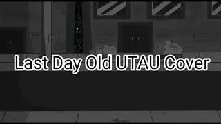 FNF Last Day V1 UTAU Cover