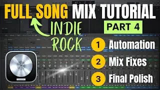 FULL INDIE ROCK Mixing Tutorial | Part 4: AUTOMATION & Finishing Touches