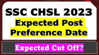 SSC CHSL 2023 Expected Post Preference Date - Expected Cut Off