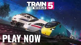 Train Sim World 5 Early Access Trailer | Choo Choo! 🚂
