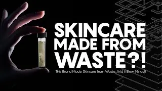 How Trash Became a Skincare Secret!