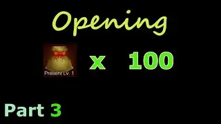 Cabal Online EU 2021 Venus - Opening x100 Present Lvl.1 (Part 3)