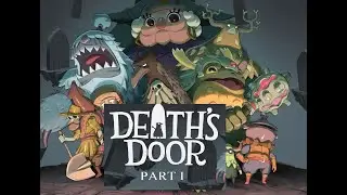 DEATH'S DOOR Walkthrough - Beginner Gameplay Part 1 (No Commentary)