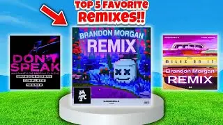 My Top 5 Favorite Marshmello Remixes from Brandon Morgan!!