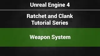 7 - Weapon System - Part 2