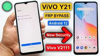 Vivo Y21 Frp Bypass Android 12 New Security 2024 | Vivo Y21 (V2111| Google Account Bypass Without Pc