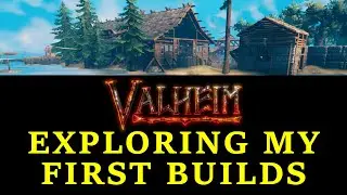 Exploring My First Builds in Valheim