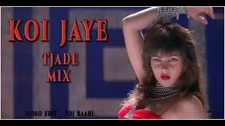 Koi Jaye To le aaye (Techno Mix) | Tjade  | Vdj Raahi