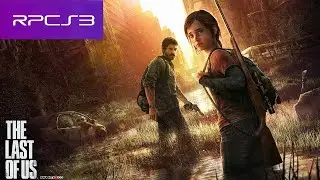 The Last Of Us (RPCS3) - Melhor Configuração