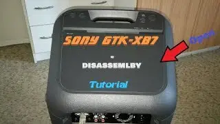 Sony GTK-XB7 - Disassembly - Tutorial 🔨🔩🔧