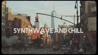 Synthwave and Chill Mix - NYC