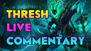 League of Legends - Thresh Support - Full Game Commentary - S5