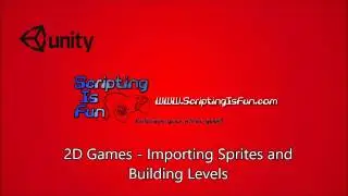 Importing Sprites and Building Levels in Unity