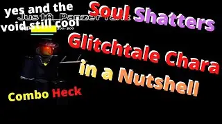 Glitchtale Chara in a Nutshell | (Roblox) SoulShatters