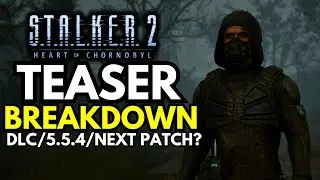 STALKER 2 - CNPP Teaser EXPLAINED – DLC 1, Unreal Engine 5.5.4 & 2026