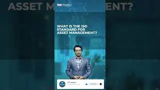 WHAT IS THE ISO STANDARD FOR ASSET MANAGEMENT?