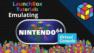 Nintendo 64 Virtual Console Emulation - LaunchBox Tutorials