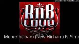 Mener hicham (New Hicham) Ft Simotiznit Ft Miss-Naima (J3altini Nabghéék)