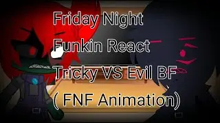 Friday Night Funkin React Tricky VS Evil BF || FNF Animation || •Light•