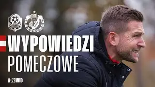 Wypowiedzi po meczu Lechia Zielona Góra - Widzew Łódź 3:3 pd. k. 3:5