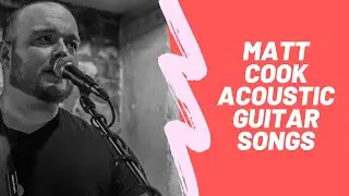 Matt Cook - Acoustic Guitar Set