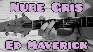 Como tocar Nube Gris de Ed Maverick guitarra (FACIL Y RAPIDO)
