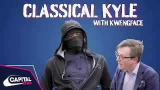 Kwengface Explains 'Twix' To A Classical Music Expert | Classical Kyle | Capital XTRA