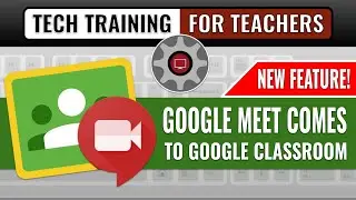 Google Meet Comes to Google Classroom