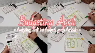 Budgeting April 2023 | Banyak yang berbeda budgeting ku kali ini | Budgeting with me