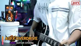 ASFX OVERDRIVE - UNGU Guitar Cover ( Dengan Nafasmu, Para Pencarimu, Surgamu)