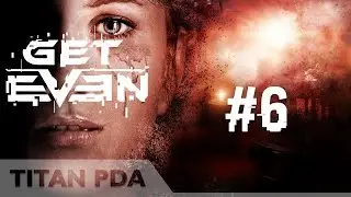 Get Even: Похищение Грейс. Прохождение #6