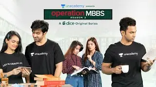Unacademy | Dice Media | Operation MBBS | Season 2 | Web Series | Official Trailer | Episode1 is out