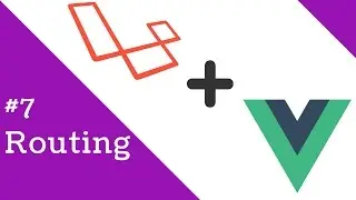 Vue 2.0 and Laravel 5.3 #7 Routing