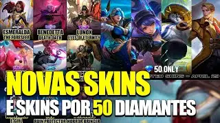 NOVAS SKINS ANUNCIADAS E SKINS POR 50 DIAMANTES - MOBILE LEGENDS