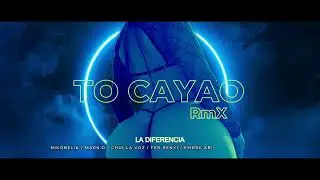 TO CAYAO RMX Nikobelik ❌ Mark.o el de la letra fina ❌Chui La Voz De La Calle❌ Fer Renxi ❌ Emrre abi