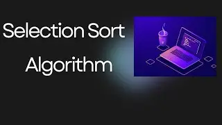 Java Selection Sort Tutorial for Beginners