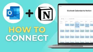 How to Connect Outlook Calendar to Notion |  Easy Guide