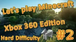 Let's play Minecraft Xbox 360 edition [Hard Difficulty] #2 "Дом почти закончен!"