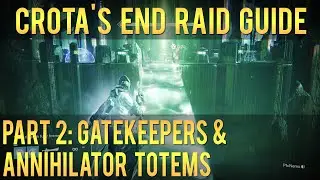 Destiny - Totems & Bridge Encounter Crota's End (Raw Raid Guide)