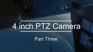 UNV 4 inch PTZ Camera (Part Three) - Discover your most unexpected camera | SCIT