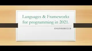 LANGUAGES & FRAMEWORKS FOR PROGRAMMING IN 2021 || ENGINEERSCLUB || WEB DEVELOPMENT || MUST WATCH