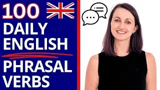 100 Common Phrasal Verbs for Everyday English