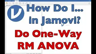 How do I... DO A ONE-WAY REPEATED MEASURES ANOVA in Jamovi? (2022)