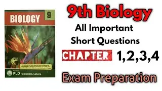9th Biology Most Important Short Questions| Chapter 1, 2, 3, 4