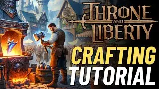 Throne and Liberty Crafting and Gathering Beginners Guide | Weapon and Armor | New Player Tutorial