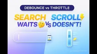 Debounce vs Throttle Explained with Real UI Examples (Frontend Interview Favorite)