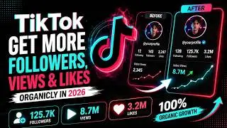 TikTok - get more followers and views & likes organicly in 2026