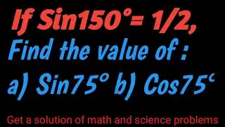 If Sin150°=1/2, Find the value of: Sin75°|| Most important of Trigonometry|| Trigonometry|| Rk