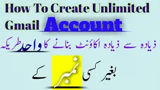 How To Create Unlimited Gmail Account  Gmail K Unlimited Account Kasy Bnaty He Sensible Shafqat