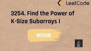 3254. Find the Power of K-Size Subarrays I  #leetcodequestionandanswers  #java #dsa   #array #dsa